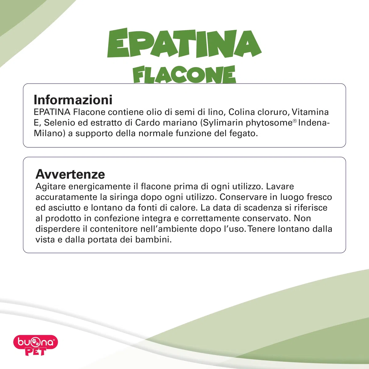 Epatina Flacone Buona Pet Cani e Gatti 60 g con Siringa, Supporta la funzione del fegato con Sylimarin phytosome®, Colina, Vitamina E, Selenio e Olio di semi di Lino, Olio di Pesce, fonte di EPA e DHA