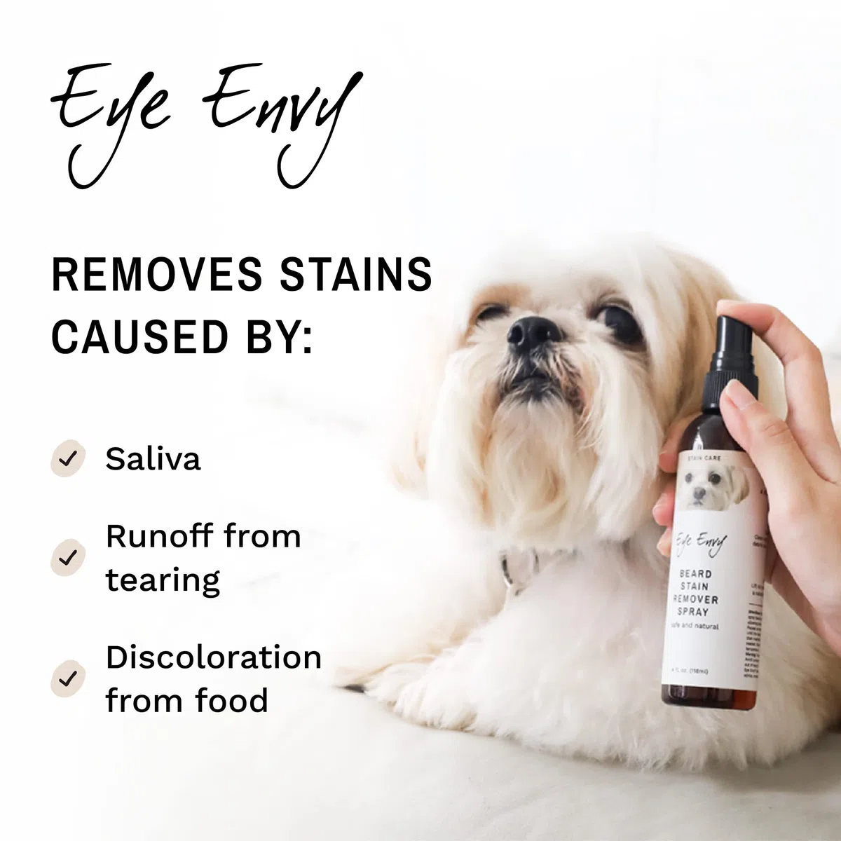 Eye Envy Spray smacchiatore per Barba per Cani/Gatti|100% Naturale e Sicuro|Solleva Le Macchie da sbavare, Saliva, Cibo, deflusso da lacrimazione|Tratta la Causa della colorazione<4 Once